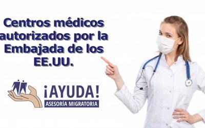 Centros medicos autorizados por la Embajada de los EEUU
